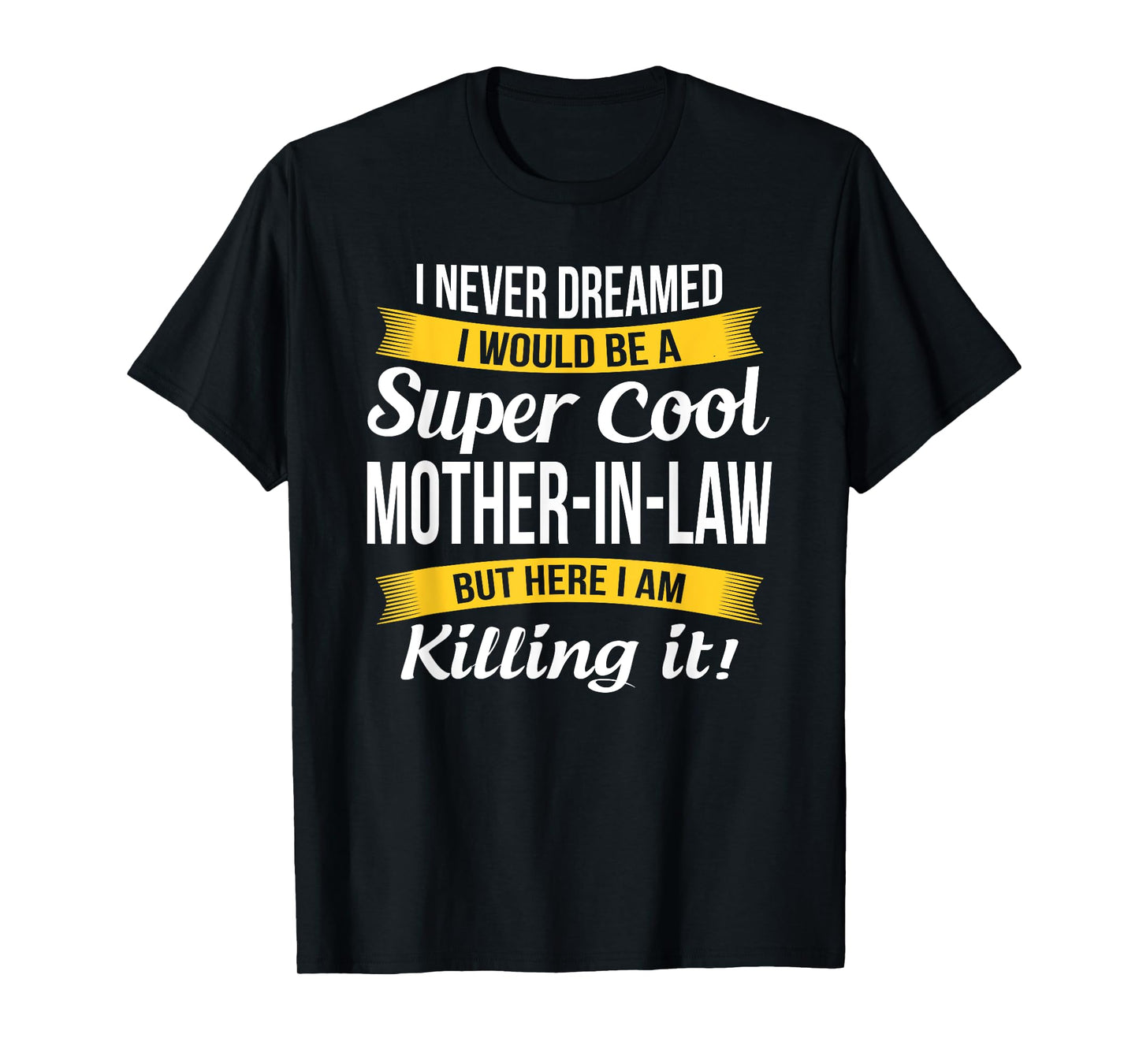 Mother in Law Tshirt Funny Gift T-Shirt
