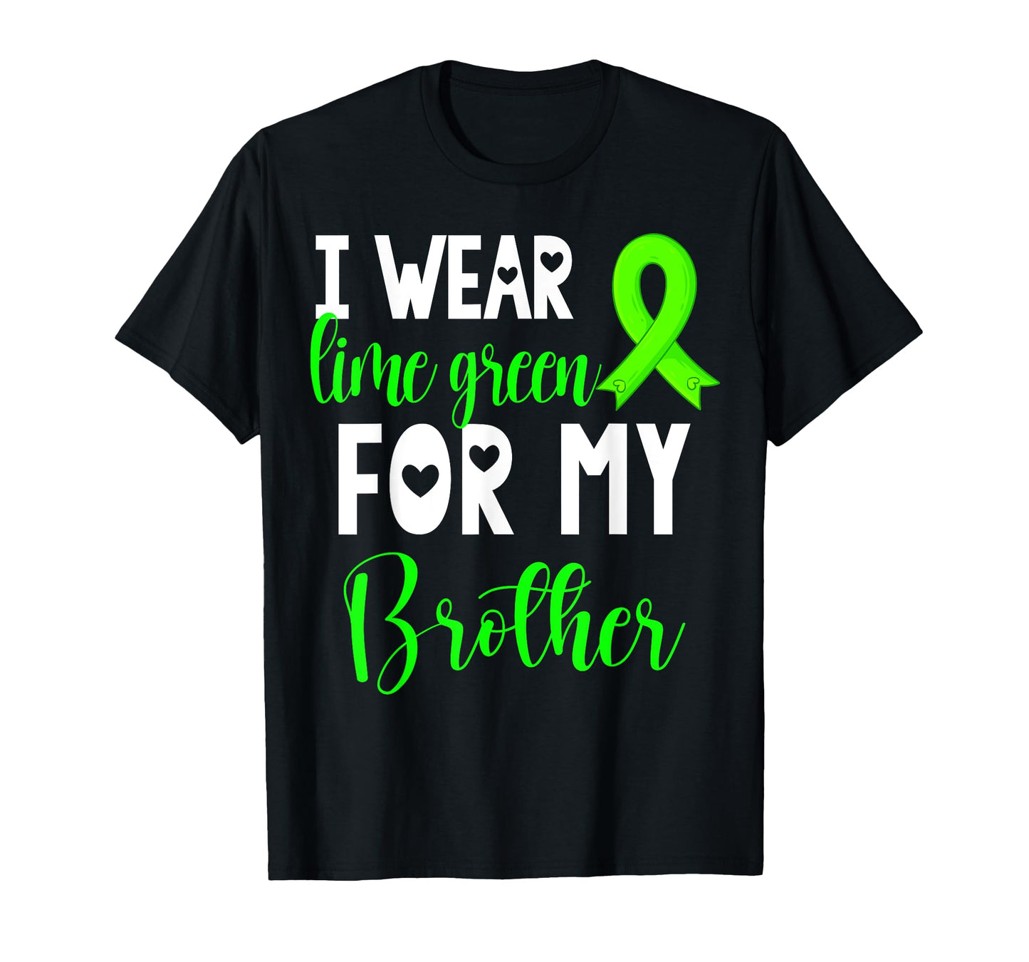 I Wear Lime Green For My Brother Non-Hodgkin Lymphoma Cancer T-Shirt