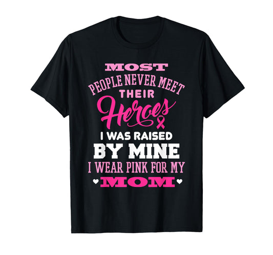 Breast Cancer Awareness T-shirt I Wear Pink For My Mom Shirt