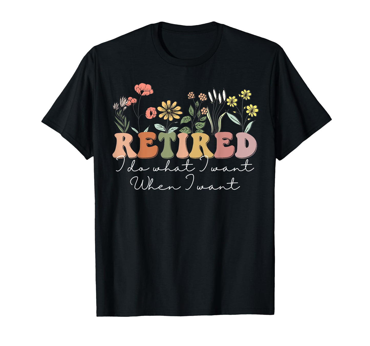 Wildflowers Retired Tee Funny Retirement Wildflower Womens T-Shirt