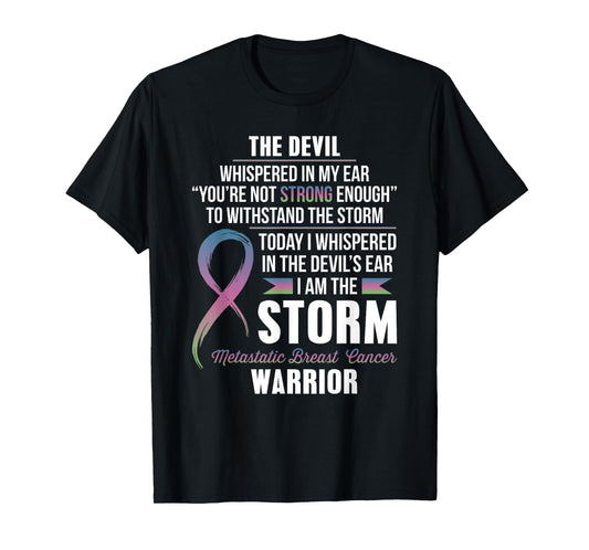 Metastatic Breast Cancer Warrior - I am the Storm T-Shirt