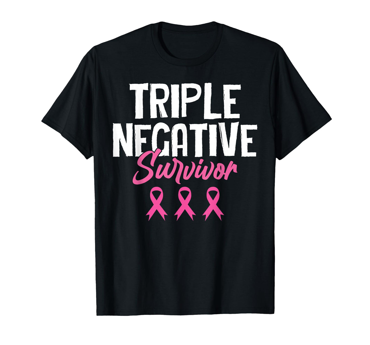 Triple Negative Survivor Breast Cancer Awareness Pink Ribbon T-Shirt