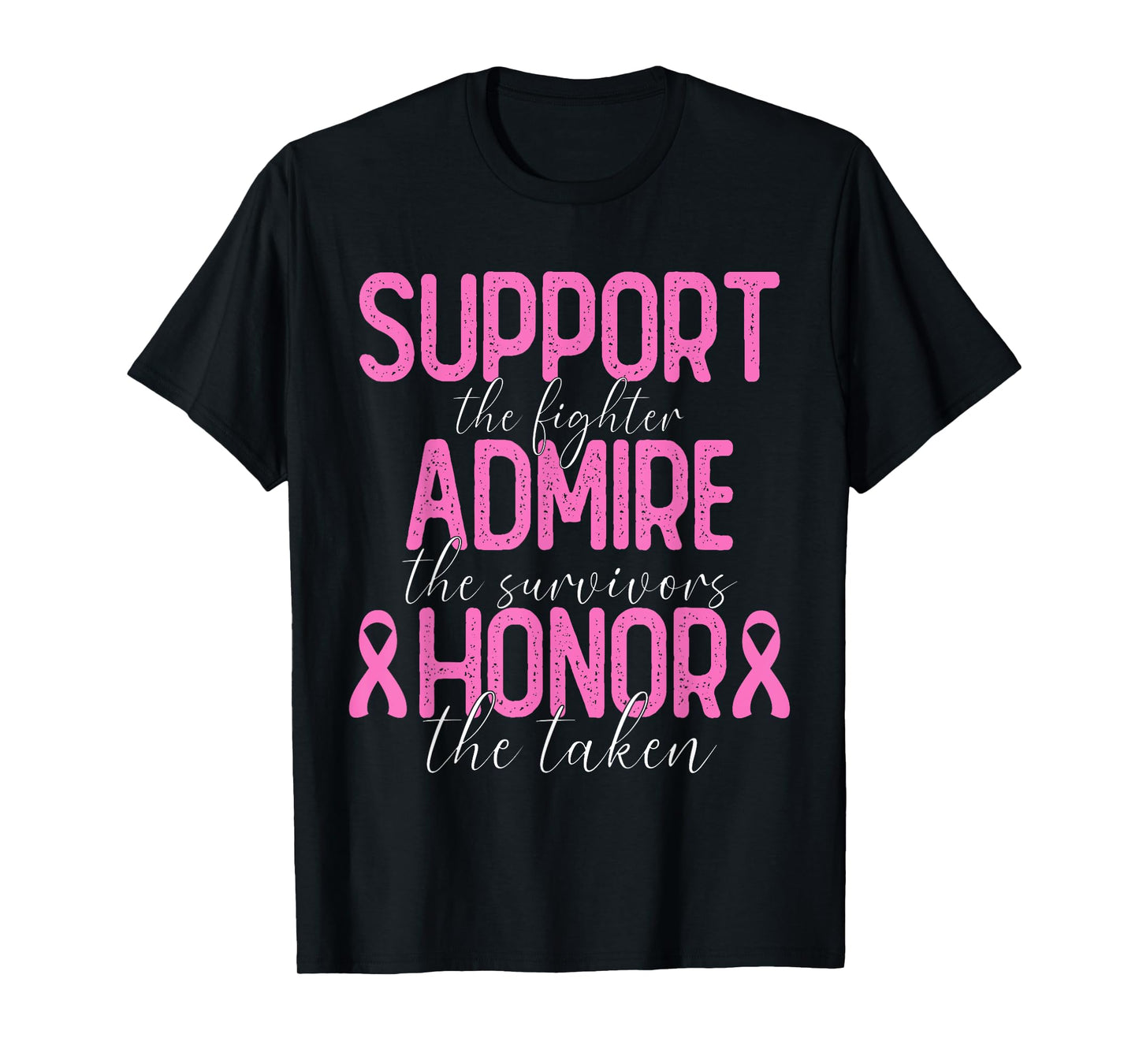 Support The Fighter Admire The Survivors Honor The Taken T-Shirt