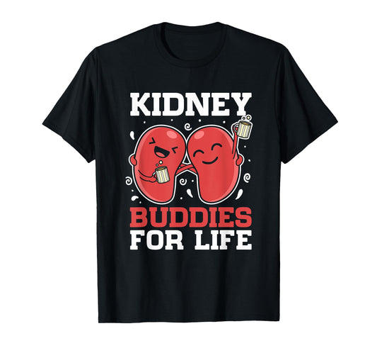 Kidney Buddies For Life Organ Donation Donor Recipient T-Shirt