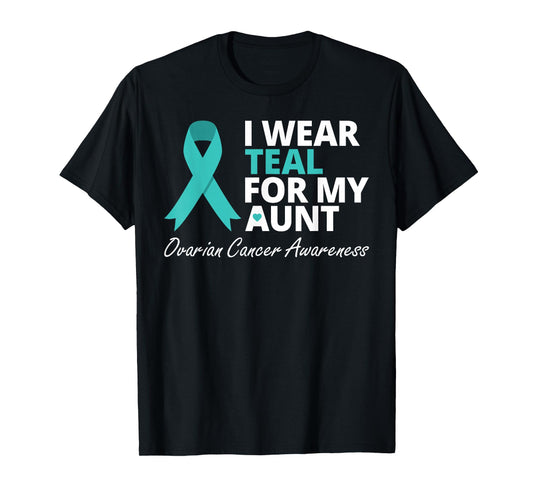 I Wear Teal For My Aunt T Shirt Ribbon Family Love Warrior T-Shirt