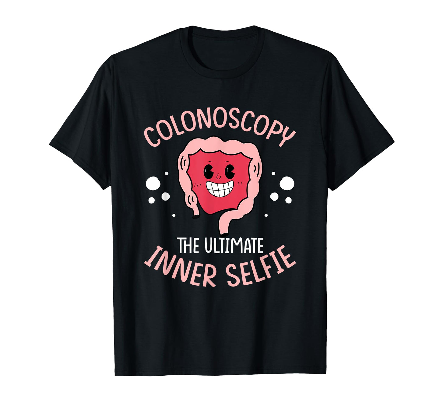 Colonoscopy Gift Funny Colonoscopy Endoscopy T-Shirt