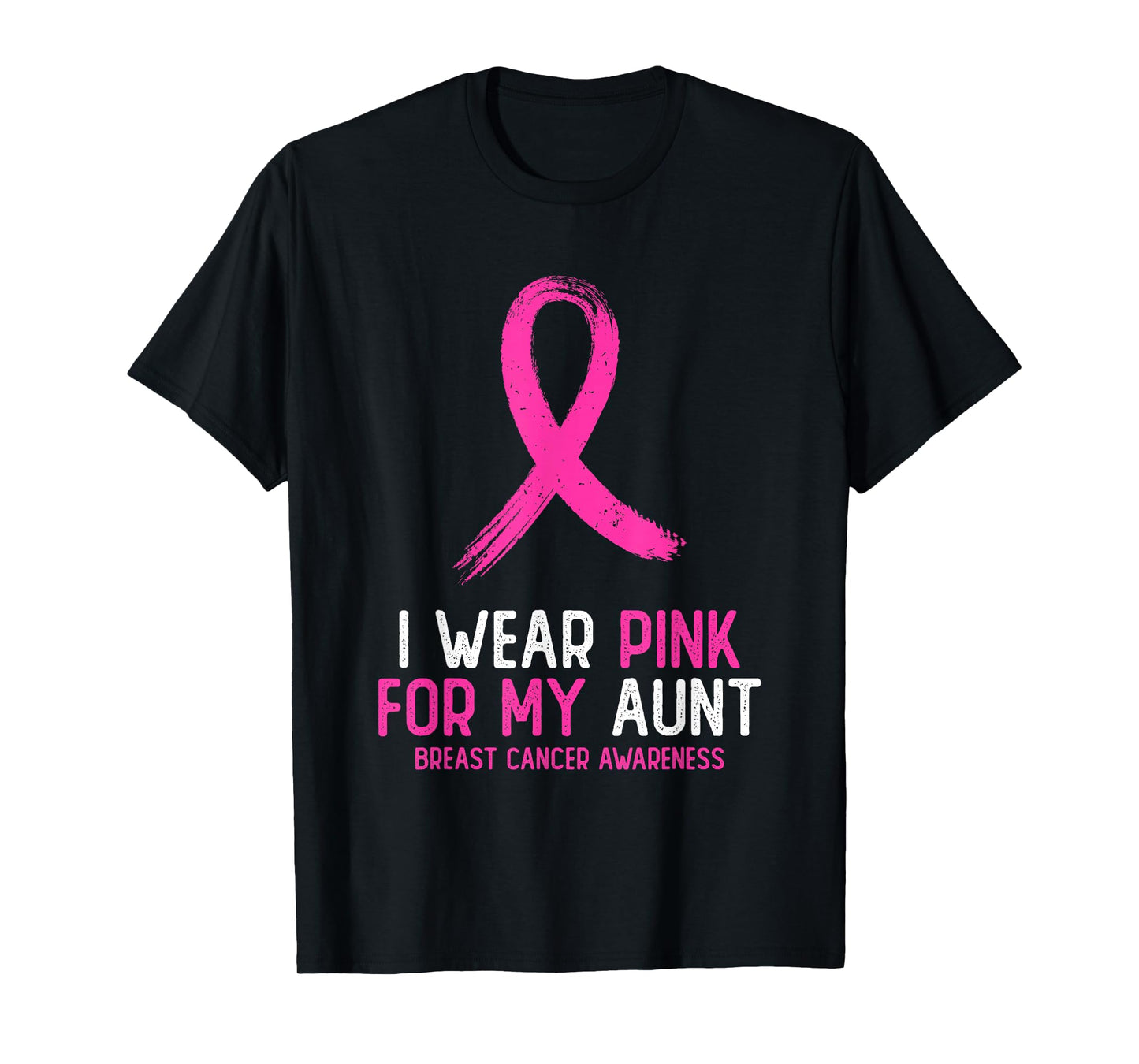 I Wear Pink For My Aunt Breast Cancer Awareness Pink Ribbon T-Shirt