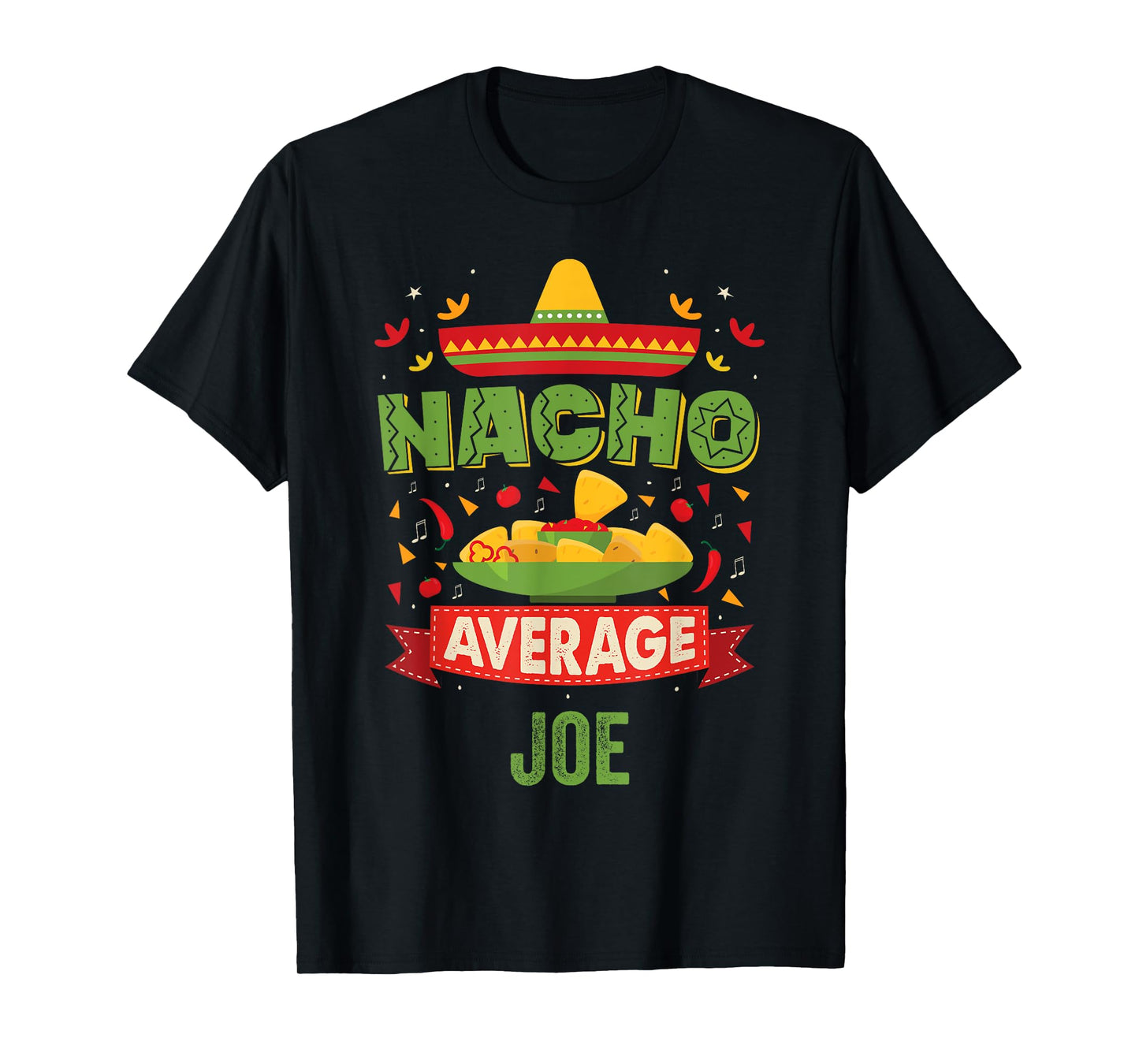 Nacho Average Joe Funny Personalized Name Birthday Gift T-Shirt