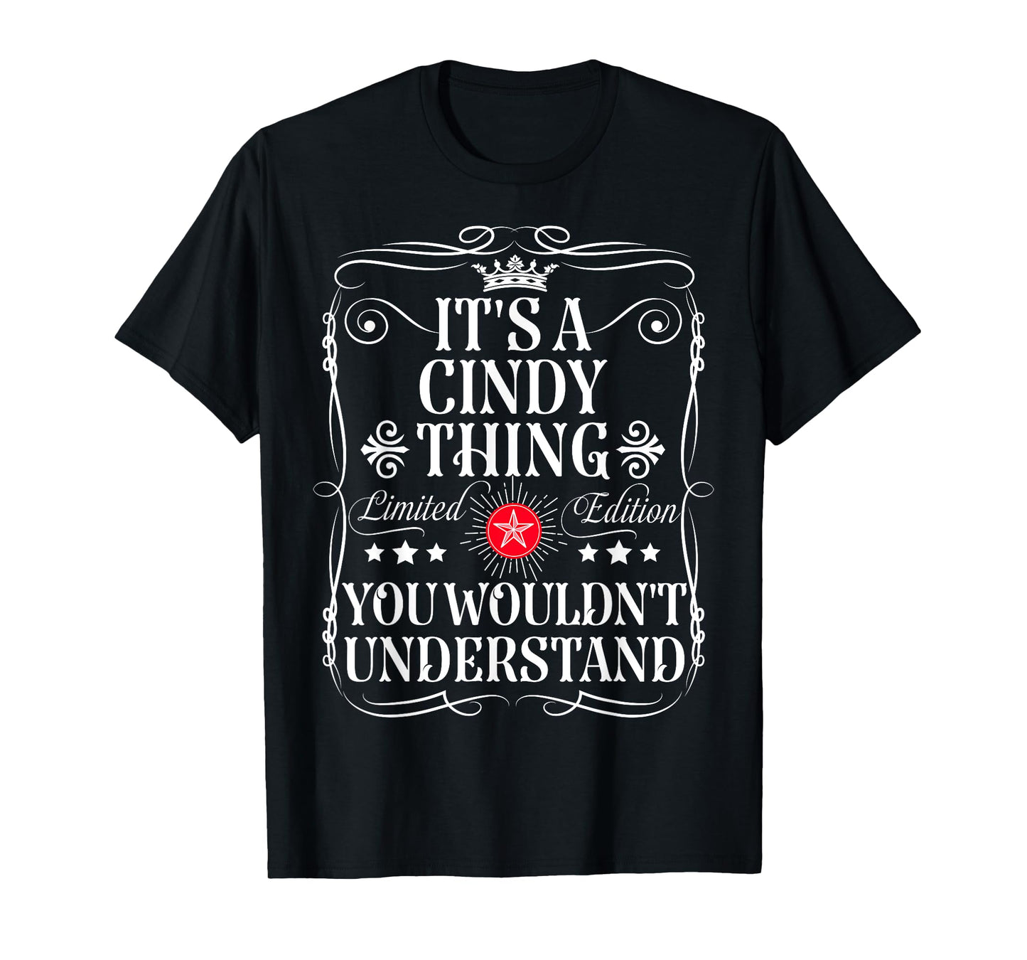 Cindy Name Its A Cindy Thing You Wouldn't Understand T-Shirt, Small, Black