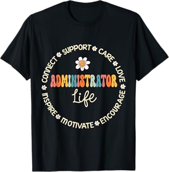 Administrator Life Appreciation Week Back to School T-Shirt