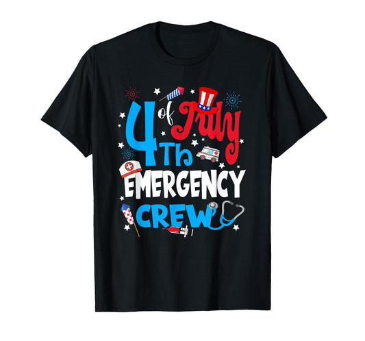 4th Of July Emergency Crew Emergency Nurse Fireworks T-Shirt for Women Men