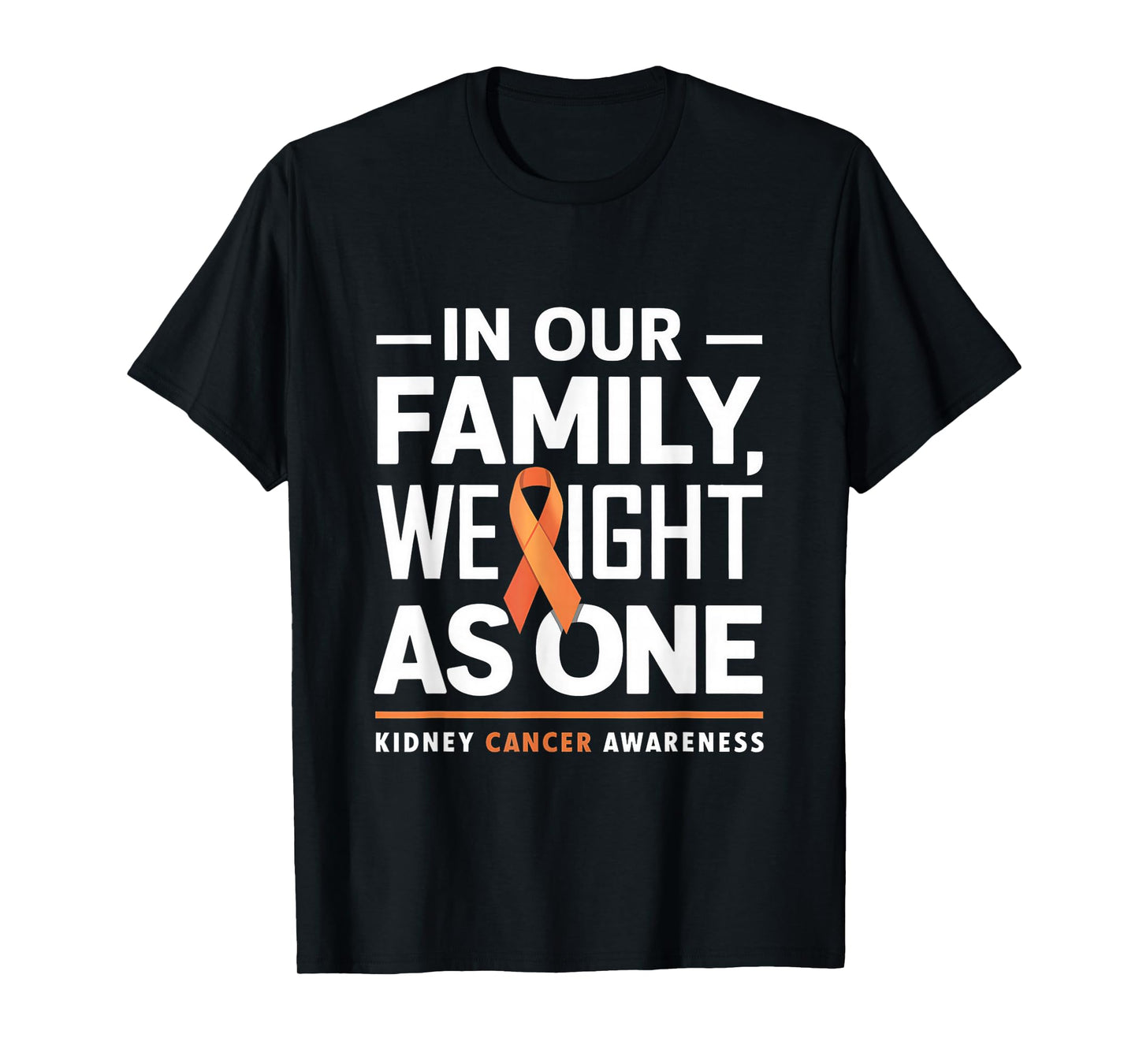 Orange Ribbon Kidney Cancer Awareness We Fight As One T-Shirt