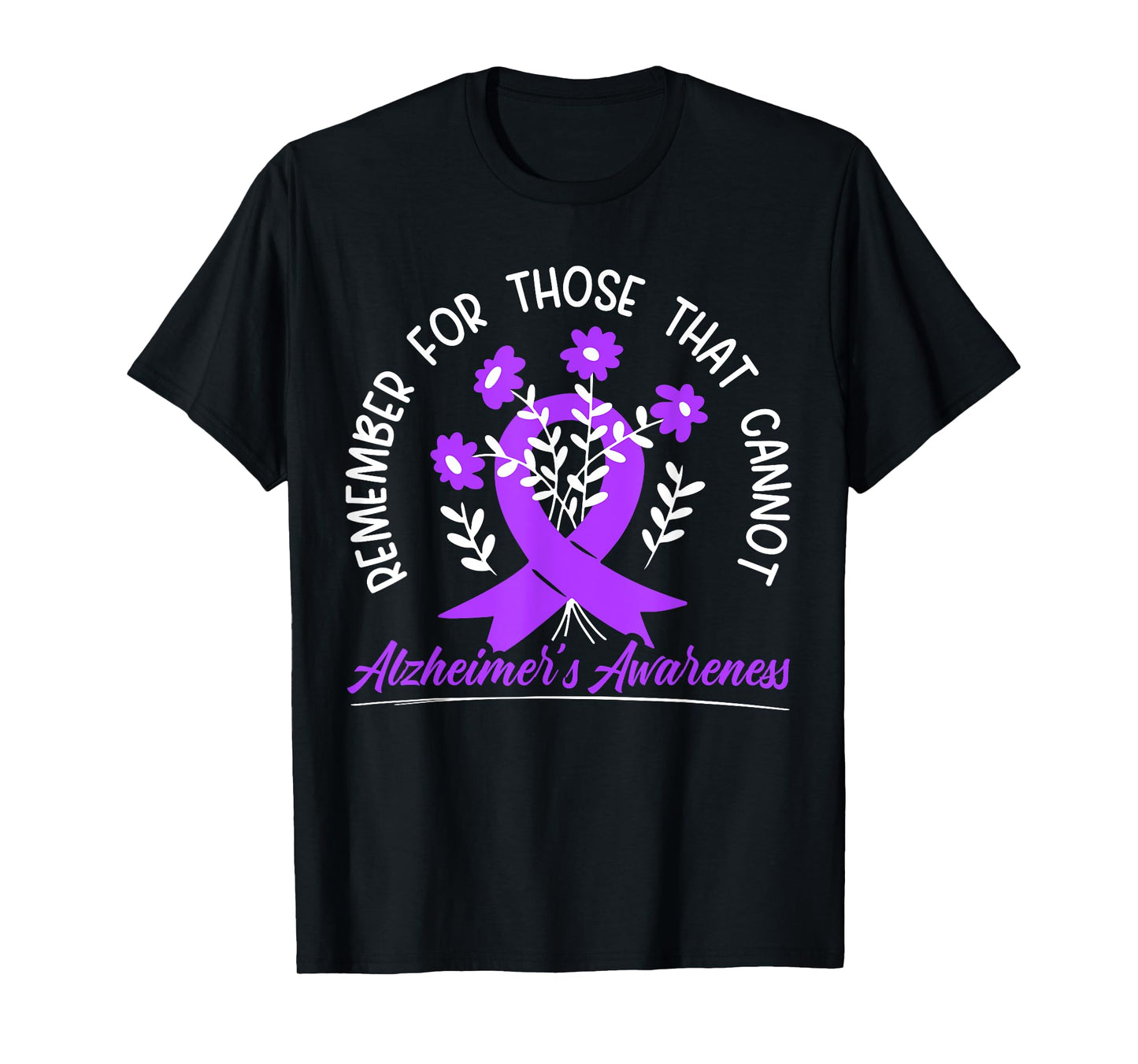 Remember For Thise That Cannot Alzheimer's Awareness T-Shirt