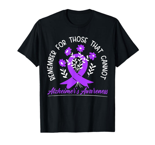Remember For Thise That Cannot Alzheimer's Awareness T-Shirt
