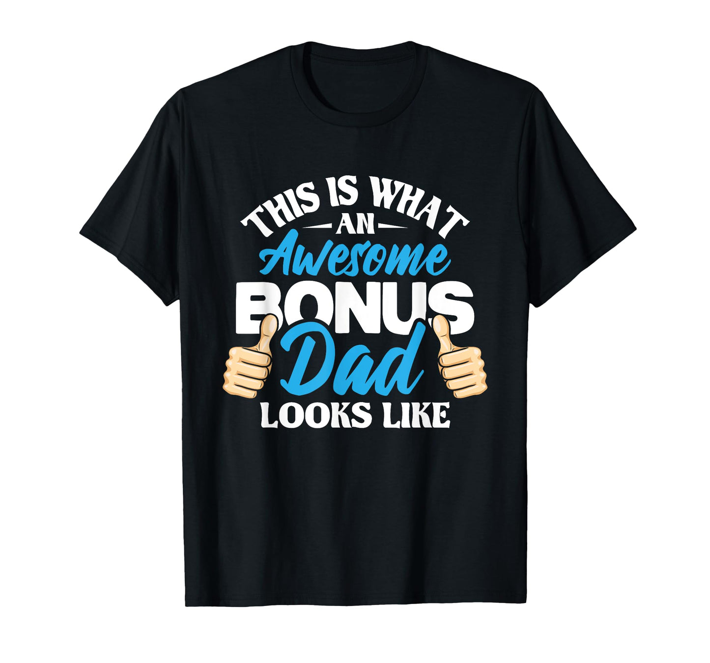 Awesome Bonus Dad Looks Like - Uncle Stepfather Father's Day T-Shirt