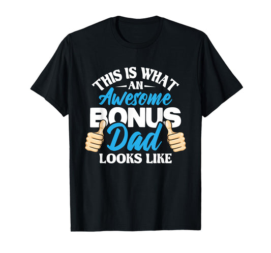 Awesome Bonus Dad Looks Like - Uncle Stepfather Father's Day T-Shirt