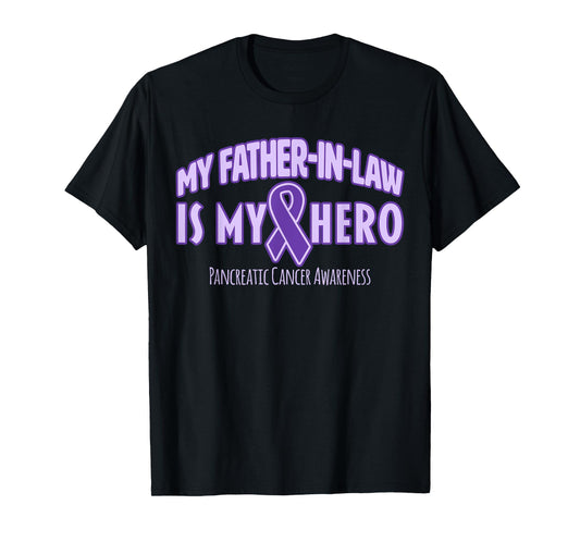 My Father-in-law is my Hero Pancreatic Cancer Awareness Tee