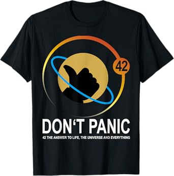 42 the answer to life the universe and everything T-Shirt