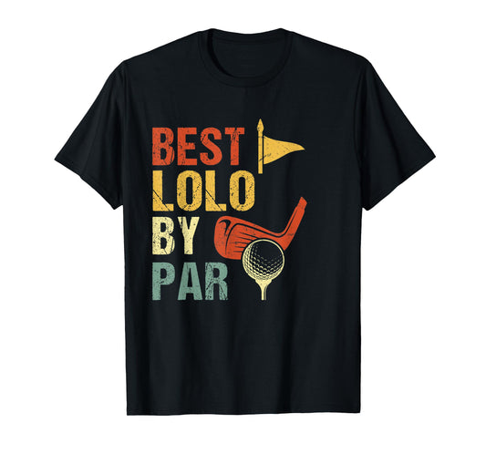 Mens Best Lolo By Par T-Shirt Golf Lover T-Shirt