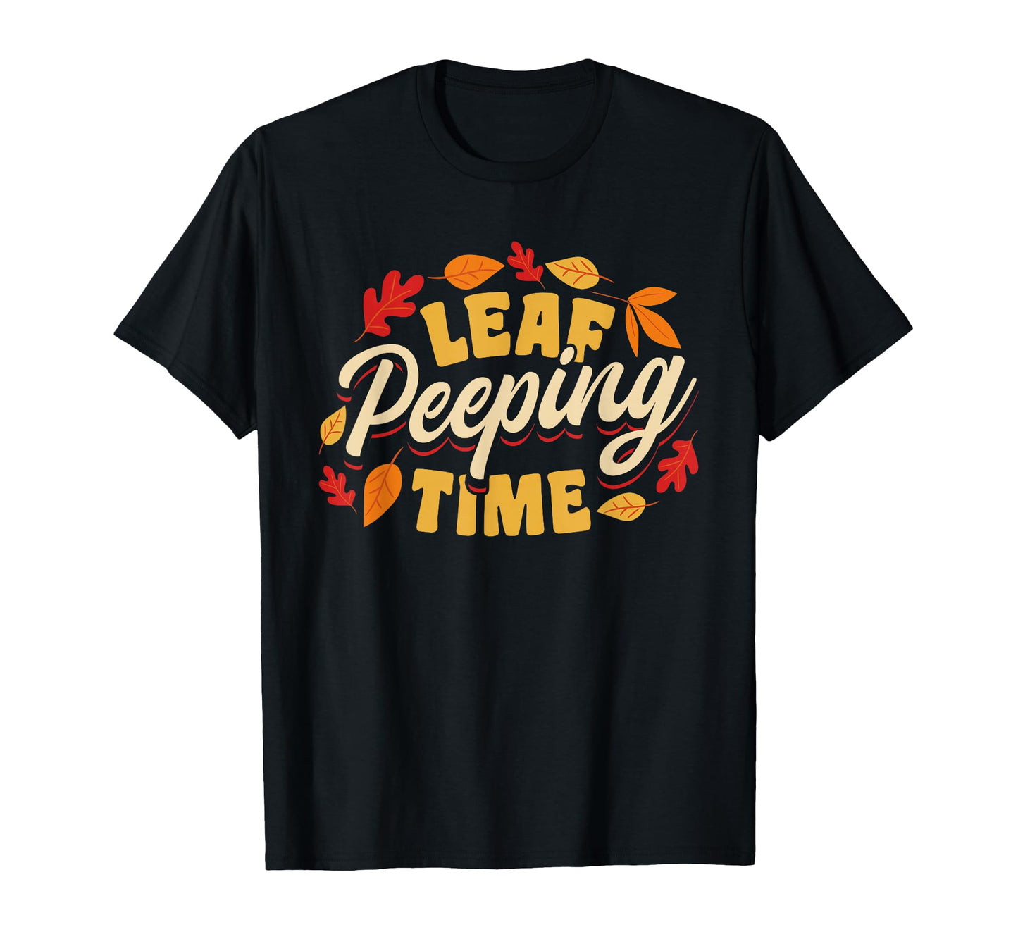 Leaf Peeping Time Leaf Peeper Autumn Leaves T-Shirt