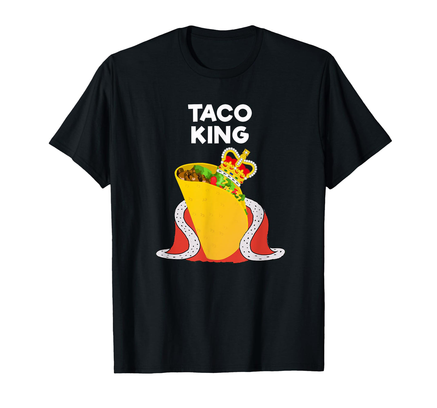 Taco Tuesday Shirt - Funny Taco King Shirt T-Shirt