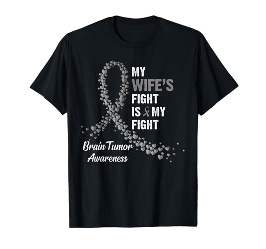 My Wife's Fight My Fight Brain Tumor Awareness T-Shirt