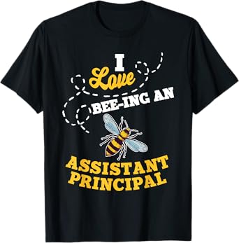 I Love Bee-Ing An Assistant Principal Honey Bee Job T-Shirt