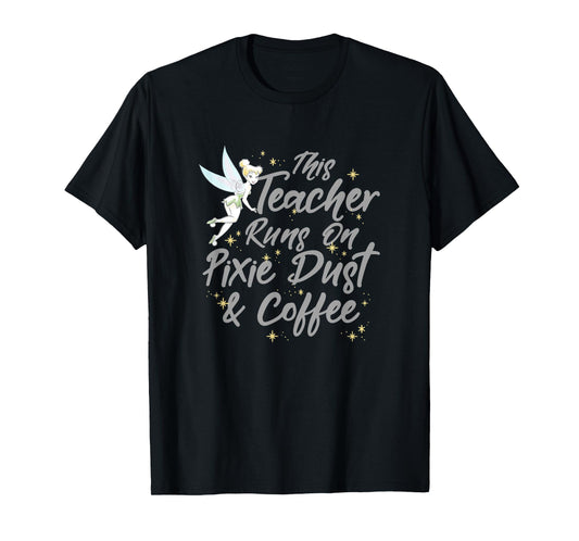 Disney Peter Pan Tinkerbell Teacher Pixie Dust And Coffee T-Shirt