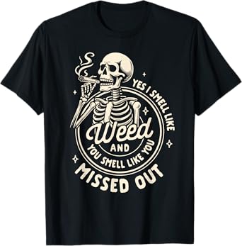 Cannabis Weed Lover Smoking 420 Yes I Smell Like Weed T-Shirt