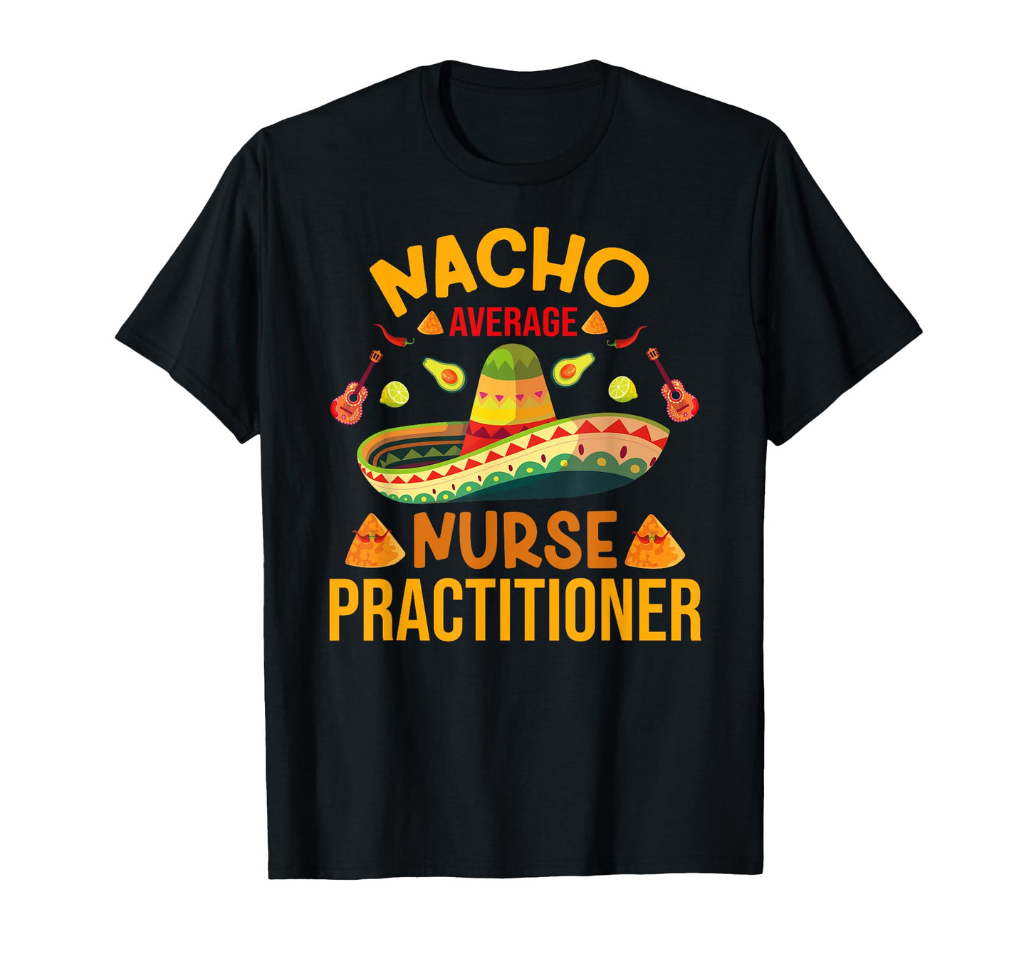 Mexican Cinco de Mayo Nacho Average RN Nurse Practitioner T-Shirt
