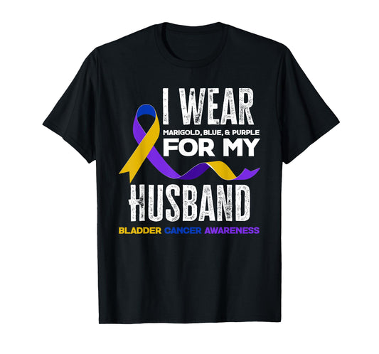 I Wear Marigold, Blue & Purple For My Husband Bladder Cancer T-Shirt