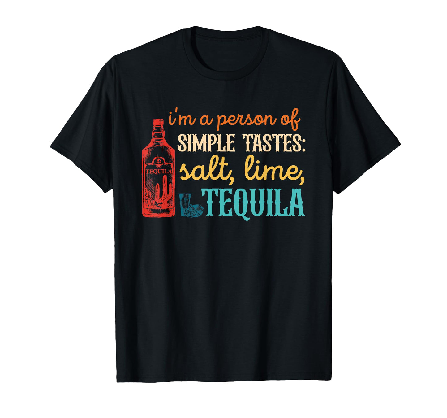 I'm A Person of Simple Tastes Salt, Lime, Tequila Vintage T-Shirt