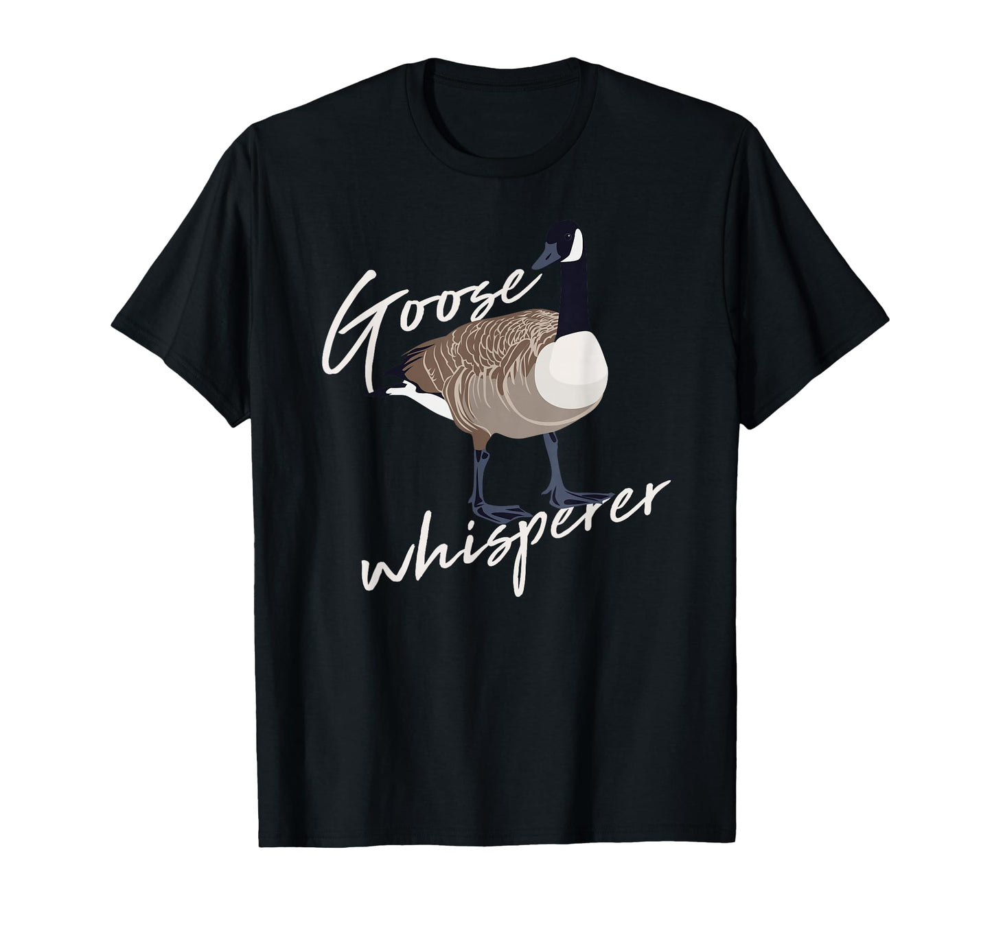 Canadian Goose Whisperer Funny Cute Bird Hunter Gift Animal T-Shirt