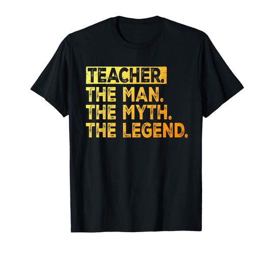 Teacher The Man The Myth The Legend School Teacher T-Shirt
