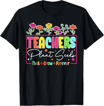 Teachers Plant Seeds That Grow Forever Floral Preppy Women T-Shirt