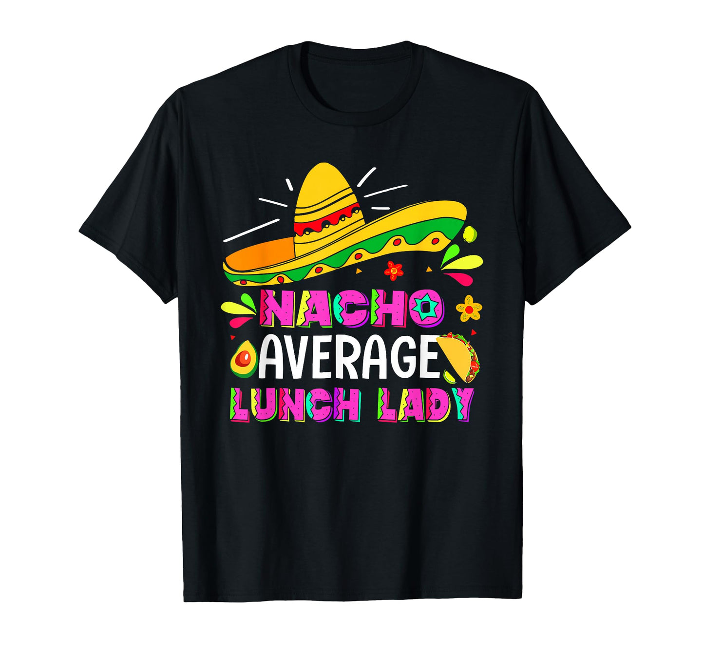 Nacho Average Lunch Lady Cinco De Mayo Fiesta T-Shirt