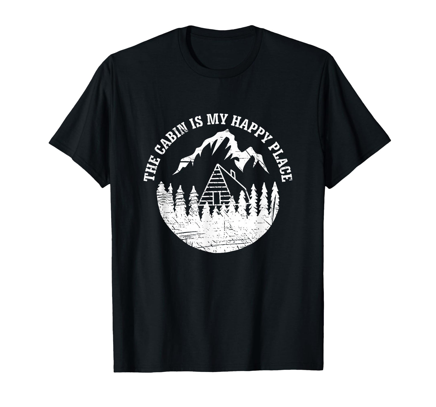 The Cabin Is My Happy Place T Shirt Distressed Vintage Look T-Shirt