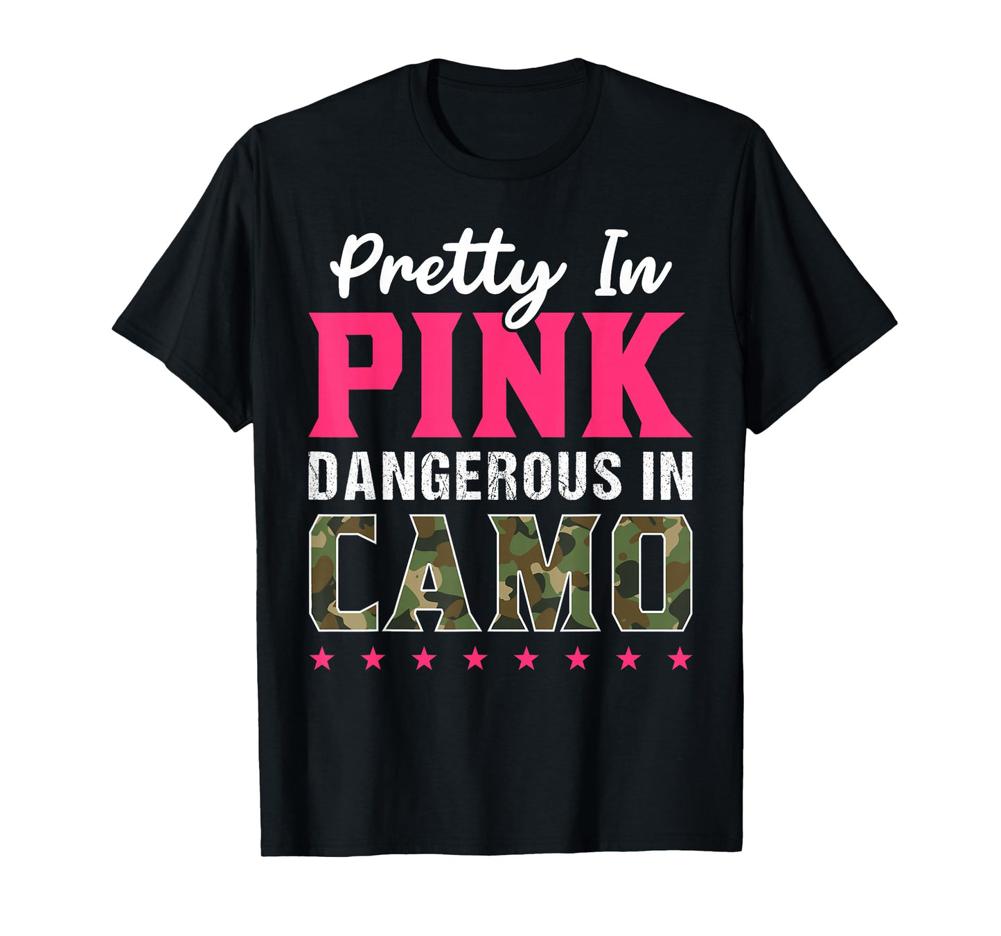 Pretty Pink Dangerous in Camo, Hunting Hobby T-shirt T-Shirt