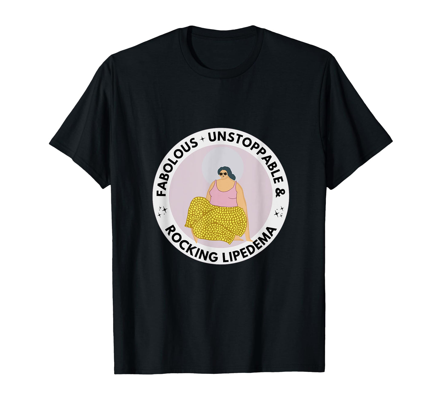 Fabolous Unstoppable & Rocking Lipedema T-Shirt