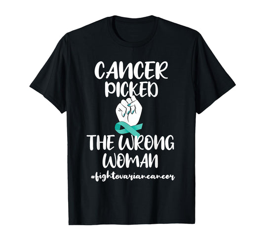 Ovarian Cancer Picked The Wrong Women Cancer Warrior T-Shirt