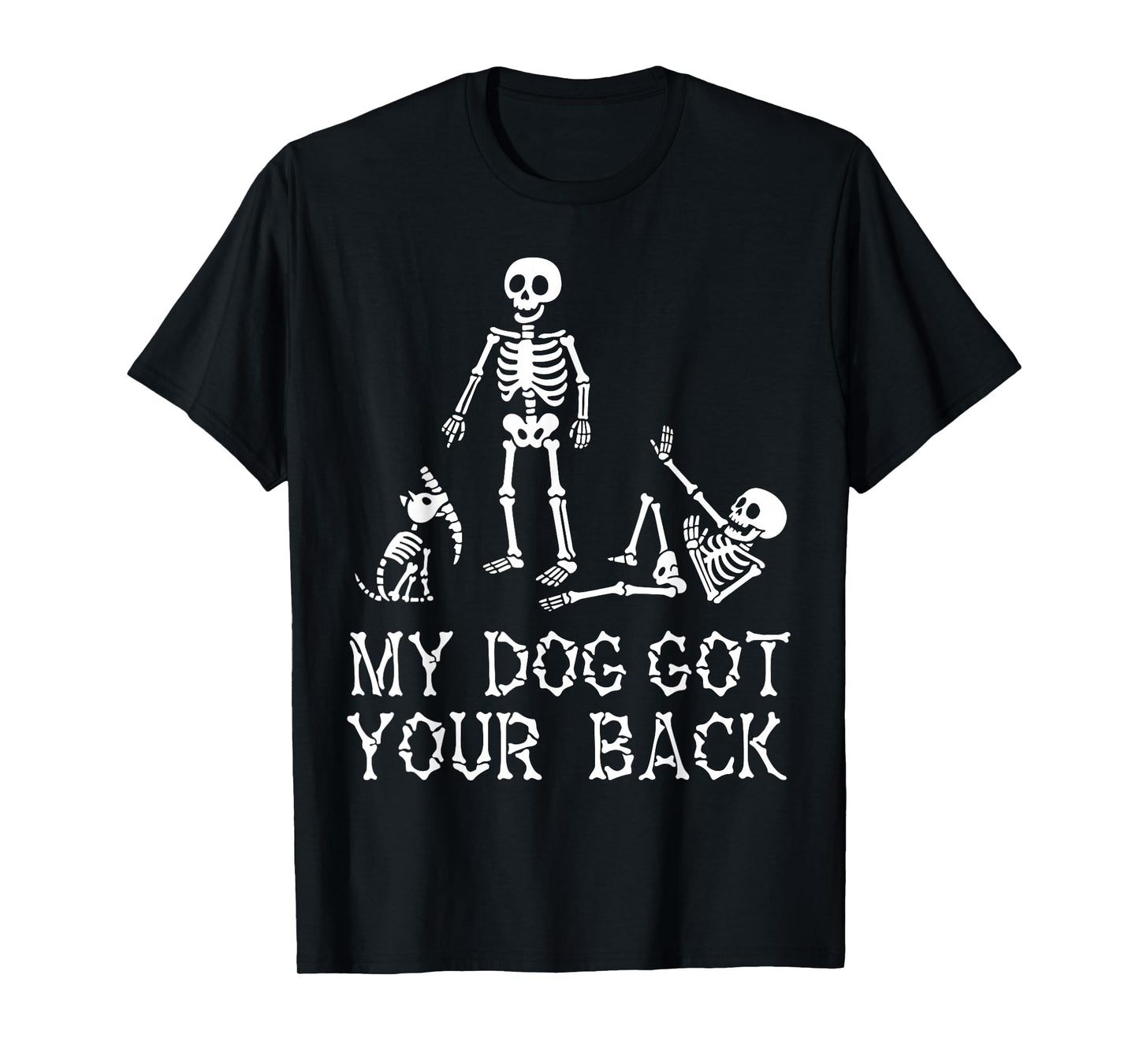 Halloween Skeletons Dog Got Your Back Costume Men Women Kids T-Shirt