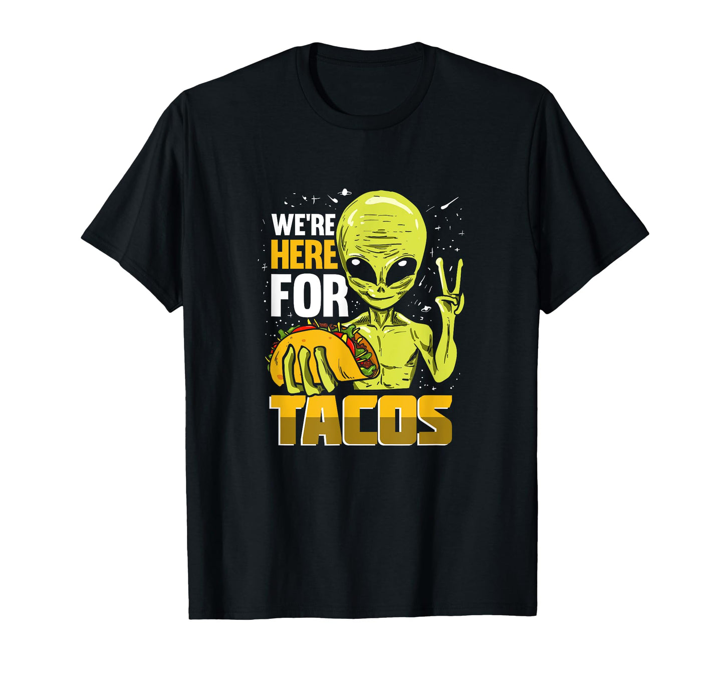 Funny Alien Gift For A Taco Lover T-Shirt