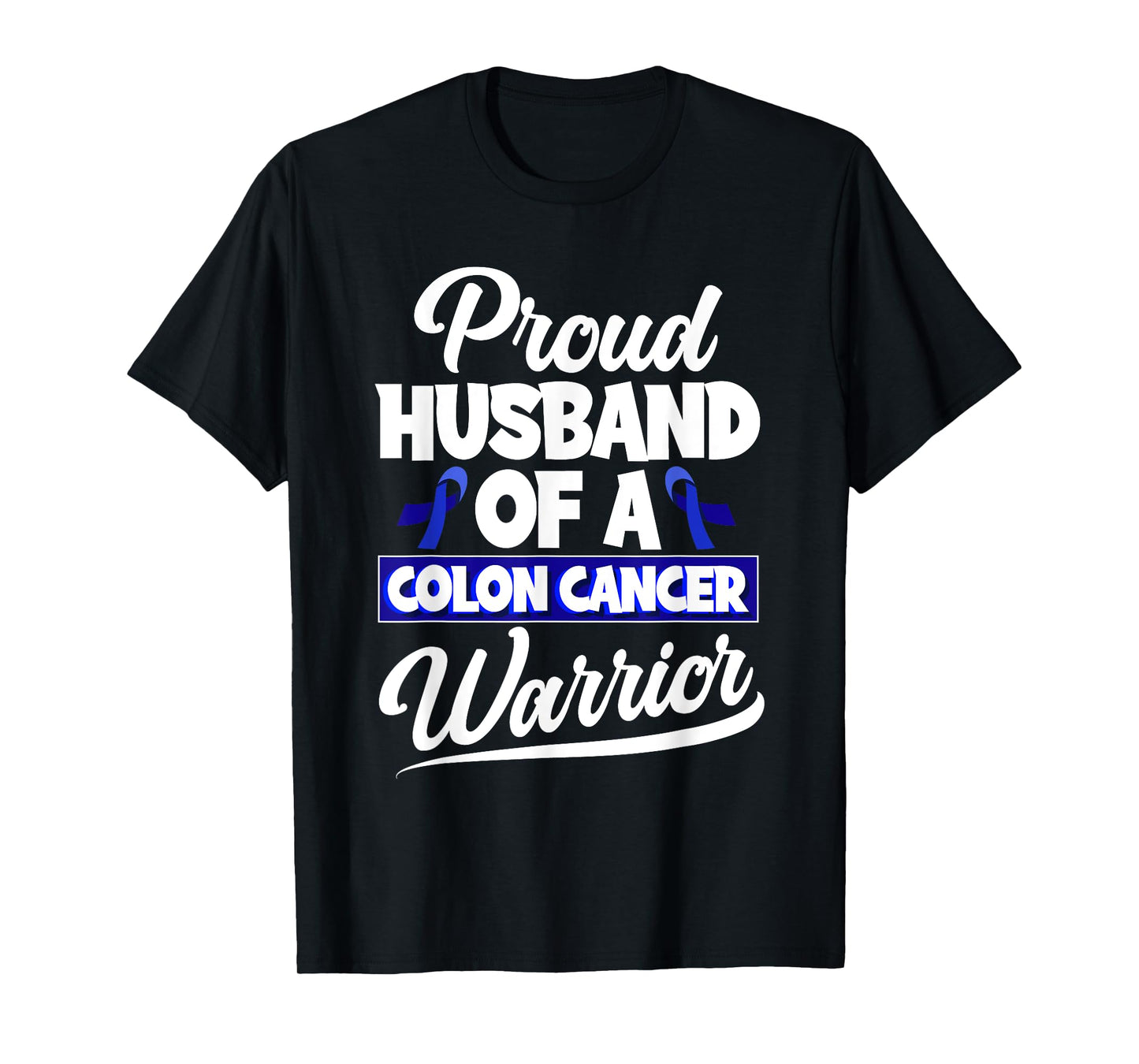 Colorectal Cancer Proud Husband Of A Colon Cancer Warrior T-Shirt