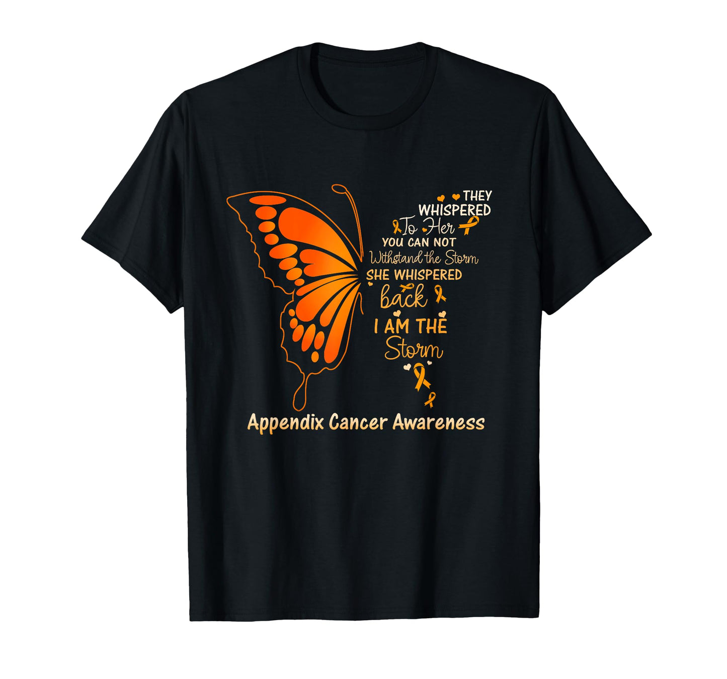 Appendix Cancer I am the Storm T-Shirt