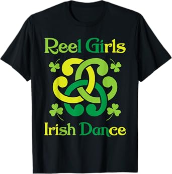 Reel Girls Irish Dance - Irish Dancer Ceili Reel Dance T-Shirt