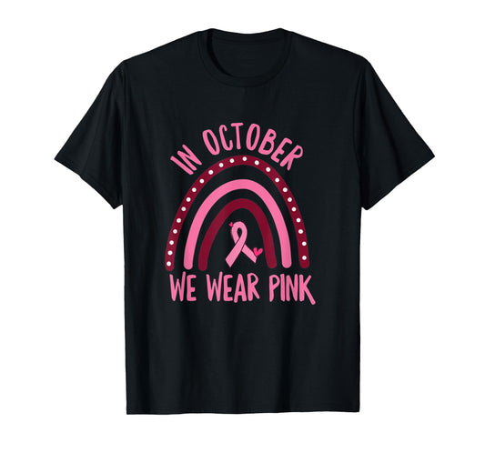 In October We Wear Pink Breast Cancer Awareness T-Shirt