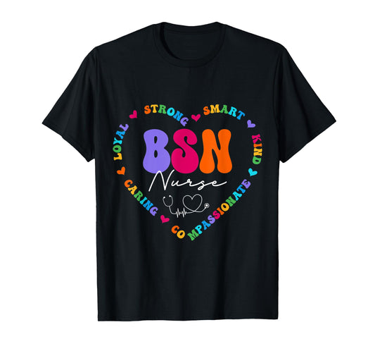 Cute BSN Nurse Appreciation Nursing School T-Shirt