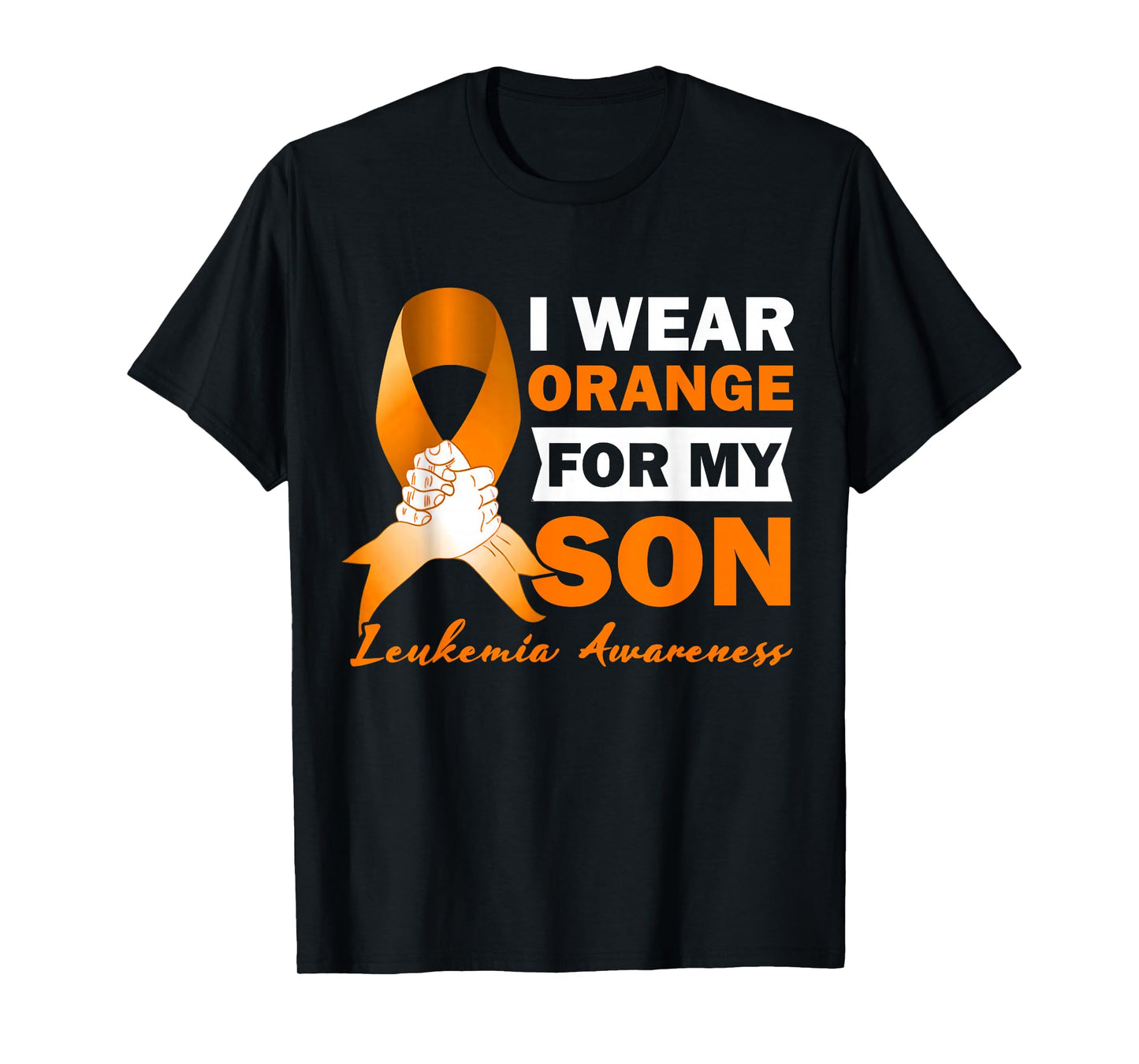 I Wear Orange For My Son Leukemia Cancer Awareness T-Shirt