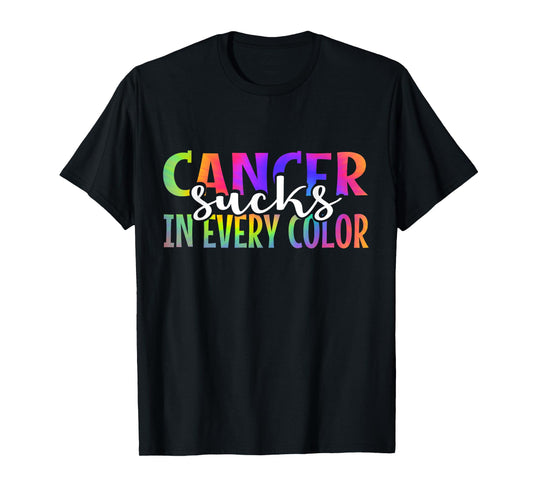 Cancer Sucks In Every Color Fighter | Tie Dye T-Shirt