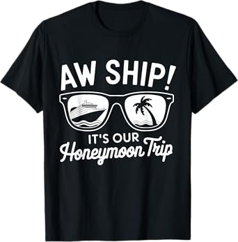 Aw Ship It's Our Honeymoon Trip Couples T-Shirt
